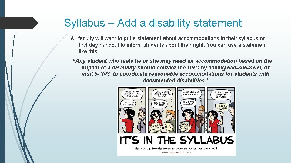 Syllabus – Add a disability statement All faculty will want to put a statement