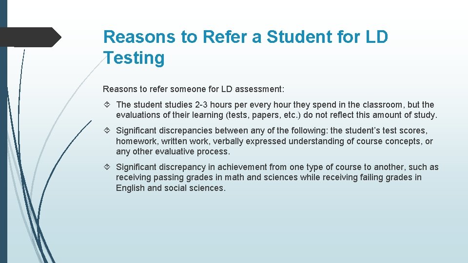 Reasons to Refer a Student for LD Testing Reasons to refer someone for LD