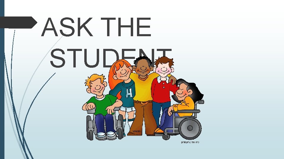 ASK THE STUDENT 