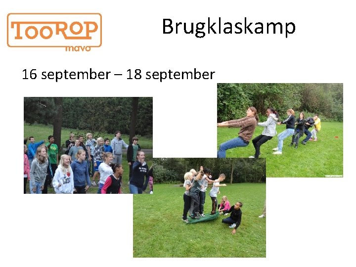 Brugklaskamp 16 september – 18 september 