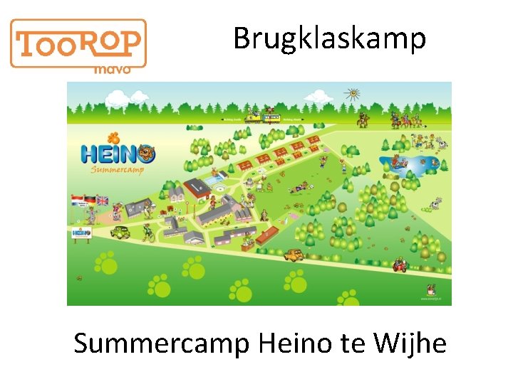 Brugklaskamp Summercamp Heino te Wijhe 