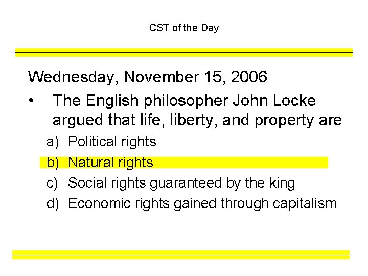 CST of the Day Wednesday, November 15, 2006 • The English philosopher John Locke