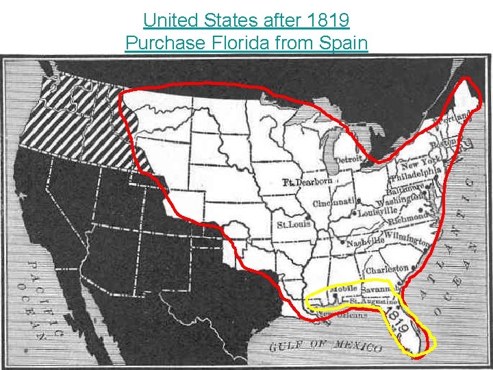 United States after 1819 Purchase Florida from Spain 