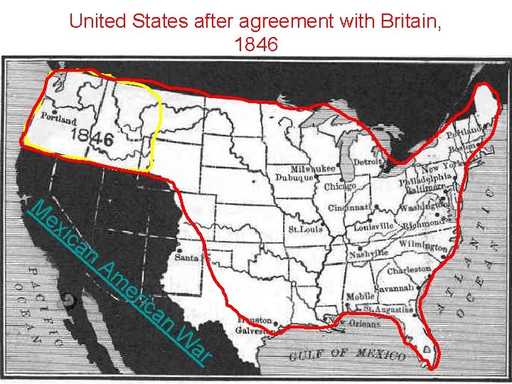 United States after agreement with Britain, 1846 M ex ica n Am er ic