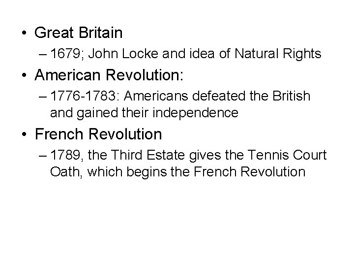  • Great Britain – 1679; John Locke and idea of Natural Rights •