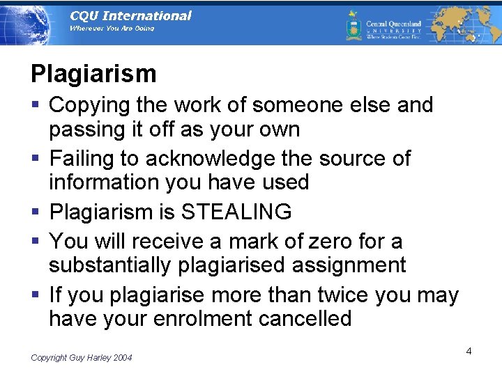 Plagiarism § Copying the work of someone else and passing it off as your