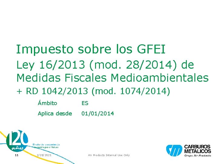 Impuesto sobre los GFEI Ley 16/2013 (mod. 28/2014) de Medidas Fiscales Medioambientales + RD