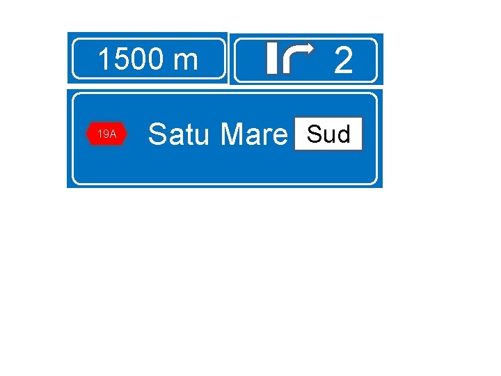 1500 m 19 A 2 Sud Satu Mare Sud 