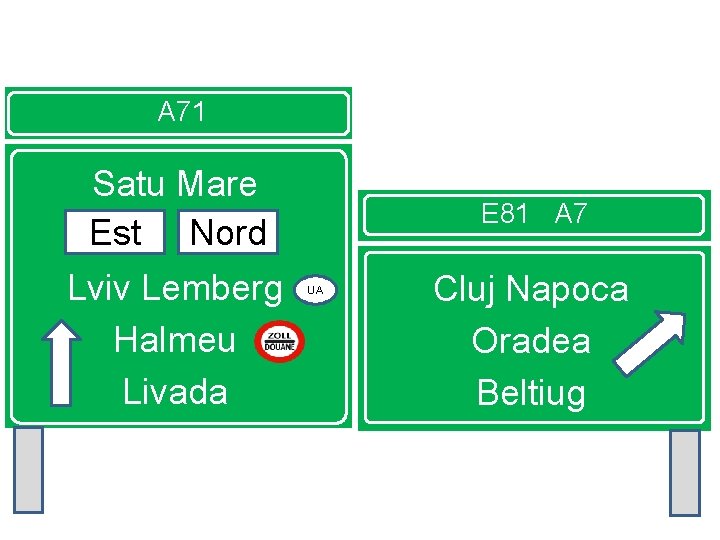 A 71 Satu Mare Est Nord Lviv Lemberg Halmeu Livada E 81 A 7