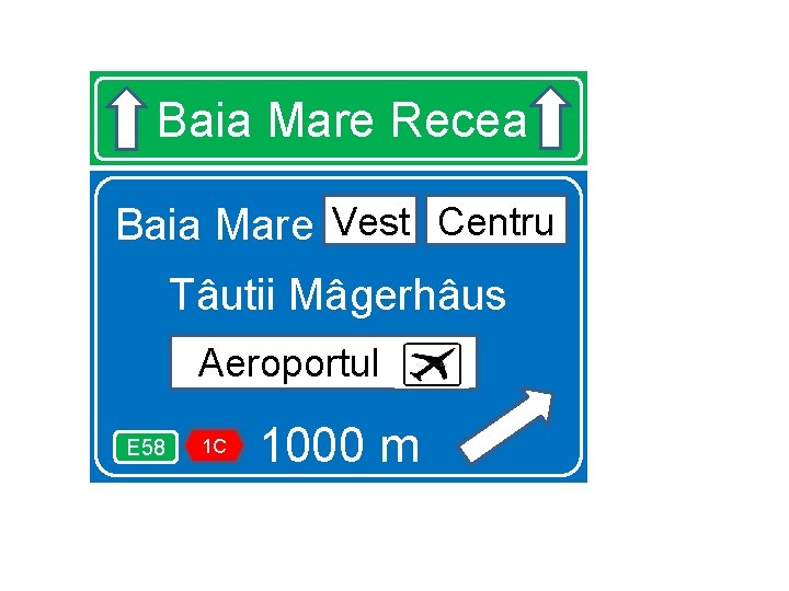 Baia Mare Recea Vest centru Centru Baia Mare vest Tâutii Mâgerhâus Aeroportul aeroportul E