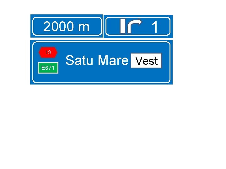 2000 m 19 E 671 1 Vest Satu Mare Vest 