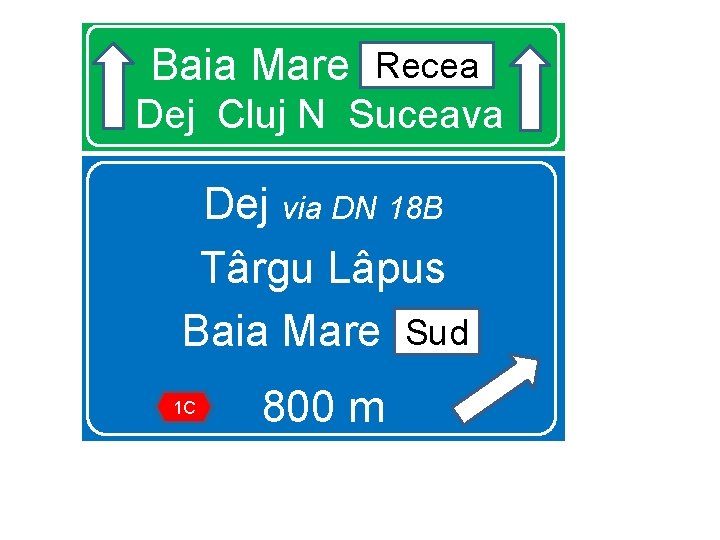 Recea Baia Mare Recea Dej Cluj N Suceava Dej via DN 18 B Târgu