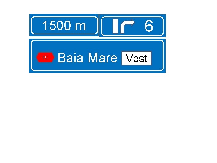 1500 m 1 C 6 Vest Baia Mare Vest 