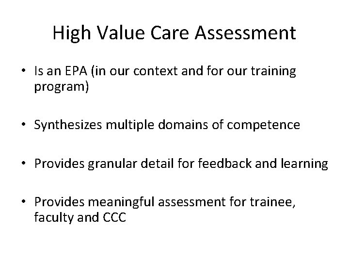 High Value Care Assessment • Is an EPA (in our context and for our