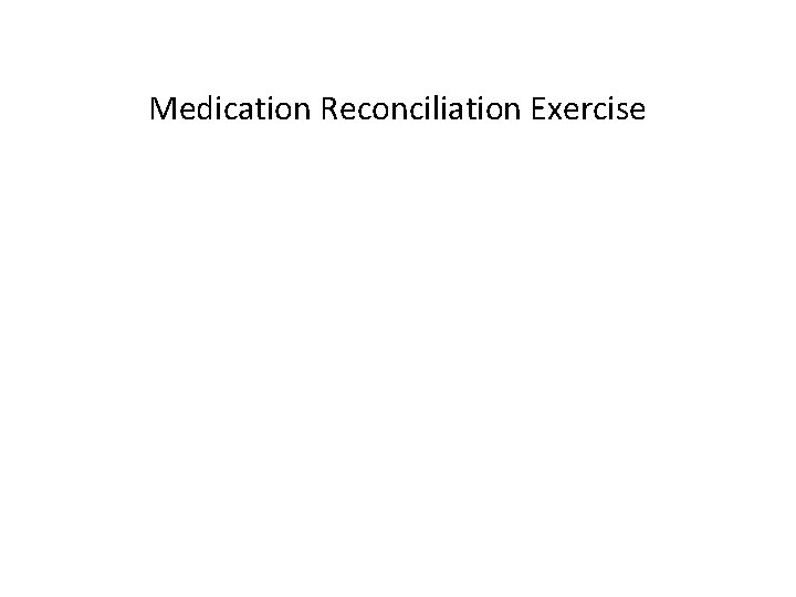 Medication Reconciliation Exercise 