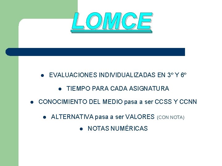 LOMCE l EVALUACIONES INDIVIDUALIZADAS EN 3º Y 6º l l TIEMPO PARA CADA ASIGNATURA