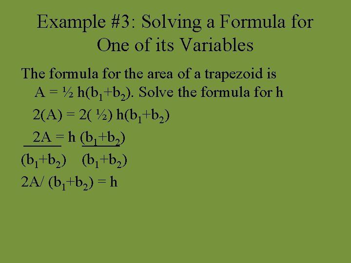Example #3: Solving a Formula for One of its Variables The formula for the