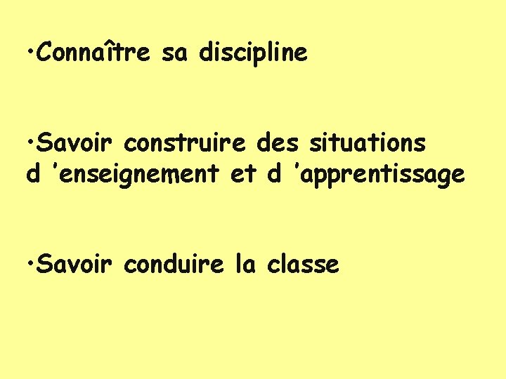  • Connaître sa discipline • Savoir construire des situations d ’enseignement et d