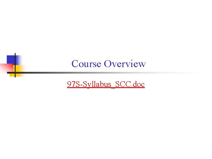 Course Overview 97 S-Syllabus_SCC. doc 