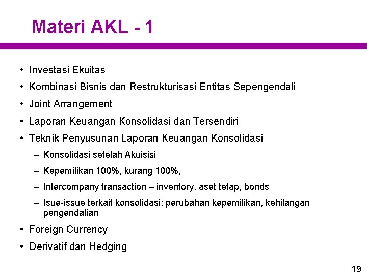 Materi AKL - 1 • Investasi Ekuitas • Kombinasi Bisnis dan Restrukturisasi Entitas Sepengendali