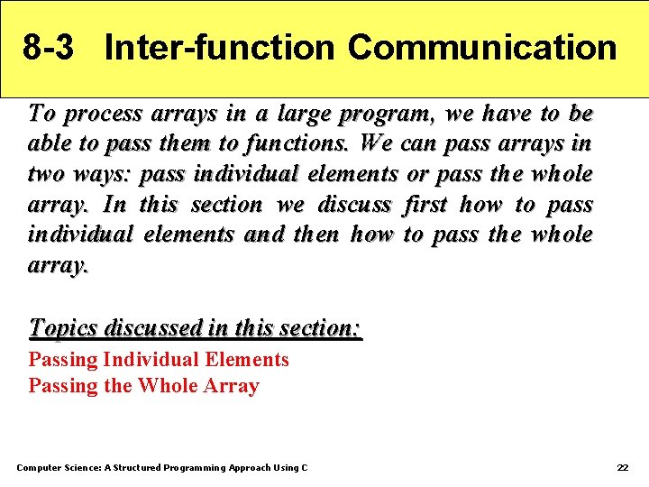 8 -3 Inter-function Communication To process arrays in a large program, we have to 8 -3 Inter-function Communication To process arrays in a large program, we have to