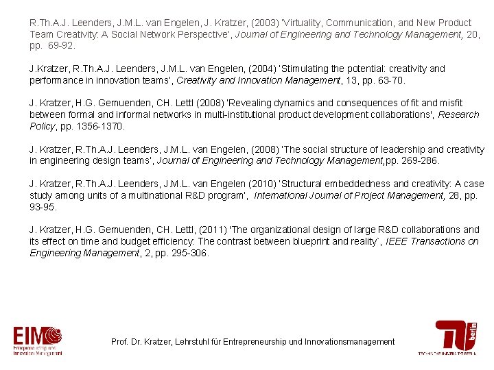 R. Th. A. J. Leenders, J. M. L. van Engelen, J. Kratzer, (2003) ‘Virtuality,