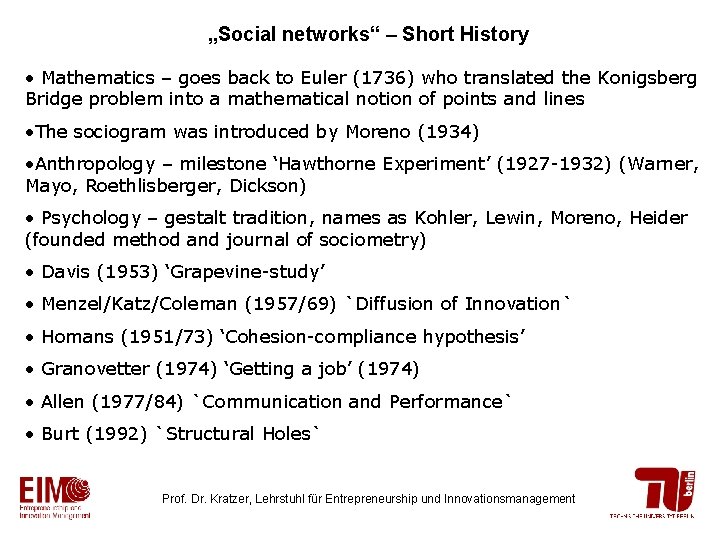 „Social networks“ – Short History • Mathematics – goes back to Euler (1736) who