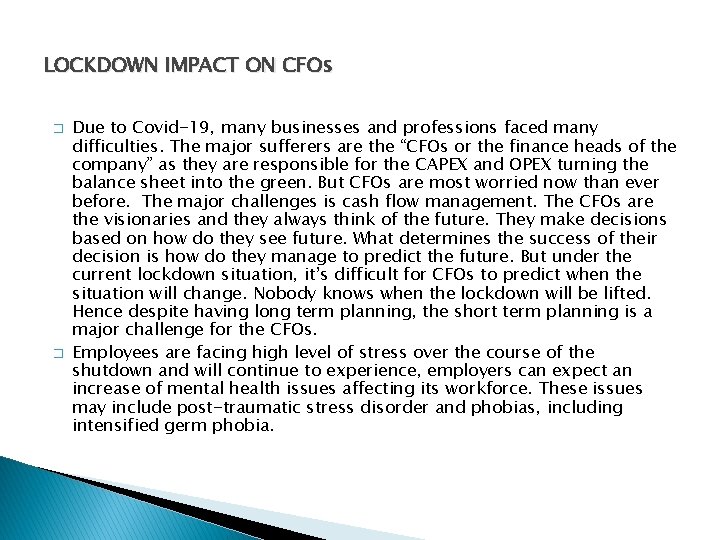 LOCKDOWN IMPACT ON CFOs � � Due to Covid-19, many businesses and professions faced