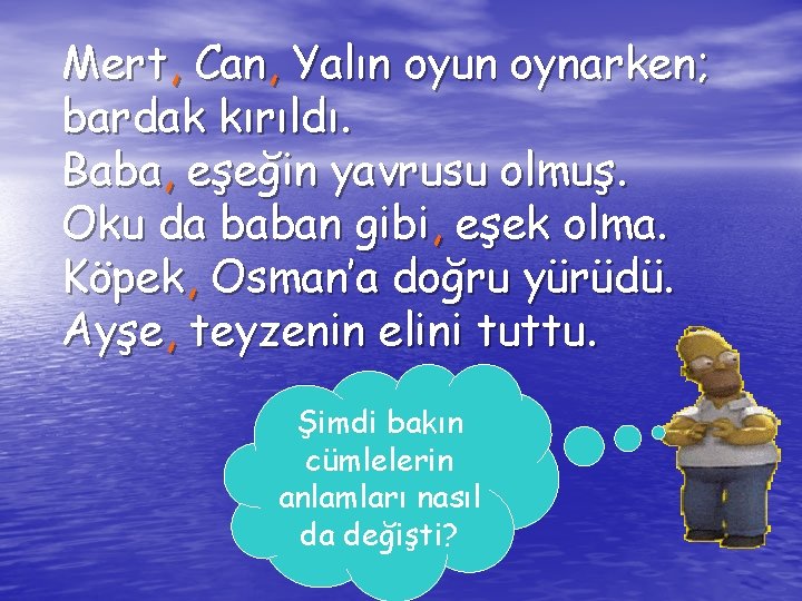 Mert, Can, Yalın oyun oynarken; bardak kırıldı. Baba, eşeğin yavrusu olmuş. Oku da baban