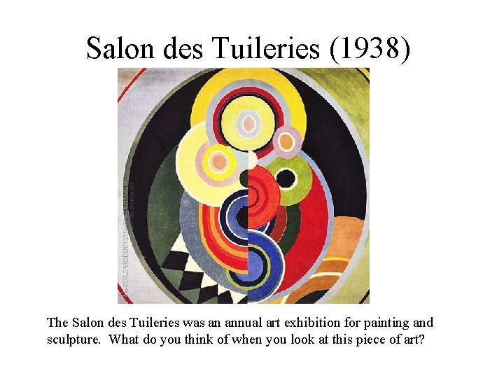 Salon des Tuileries (1938) The Salon des Tuileries was an annual art exhibition for