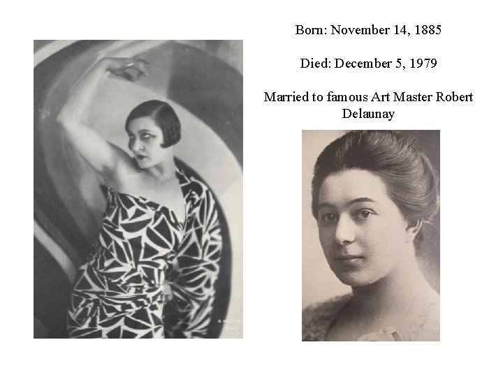 Born: November 14, 1885 Died: December 5, 1979 Married to famous Art Master Robert