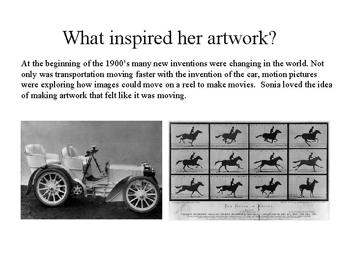 What inspired her artwork? At the beginning of the 1900’s many new inventions were