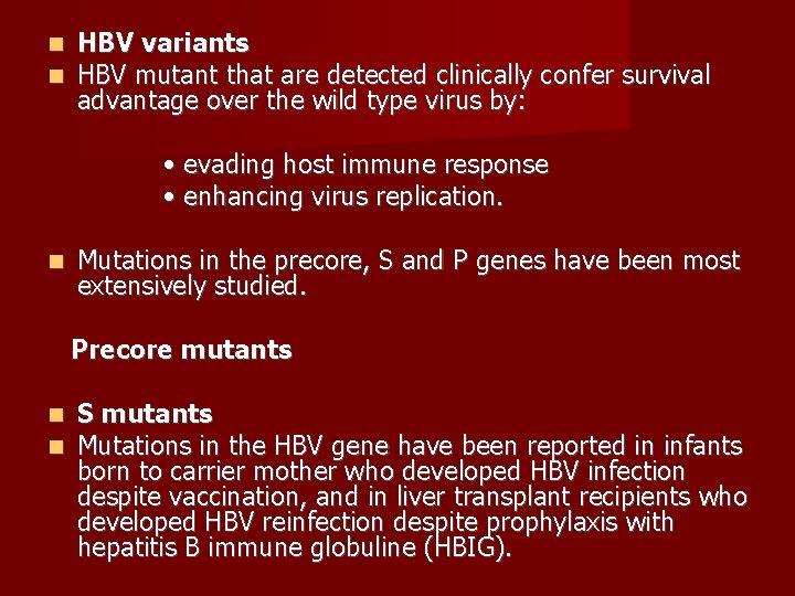  HBV variants HBV mutant that are detected clinically confer survival advantage over the