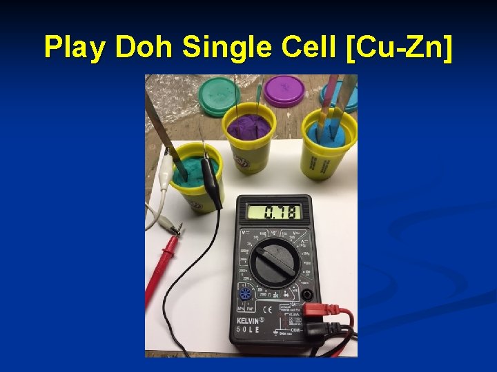 Play Doh Single Cell [Cu-Zn] 