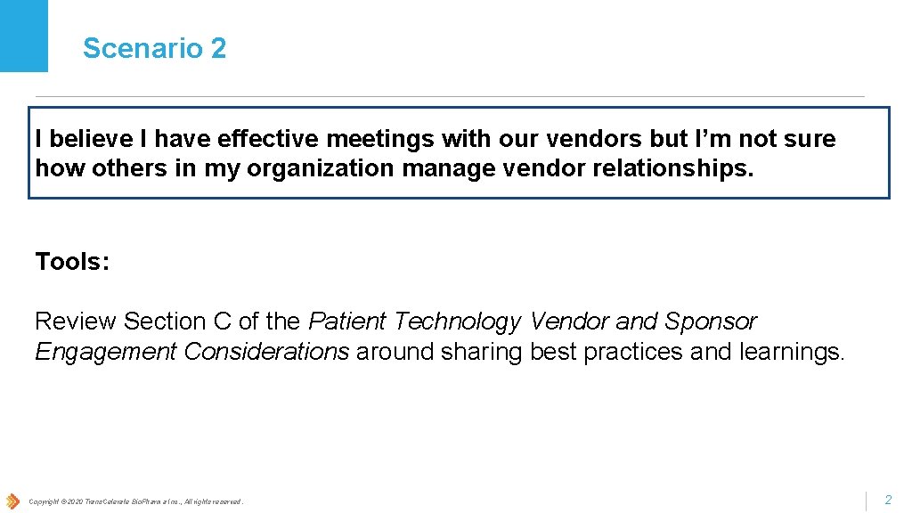 Scenario 2 I believe I have effective meetings with our vendors but I’m not