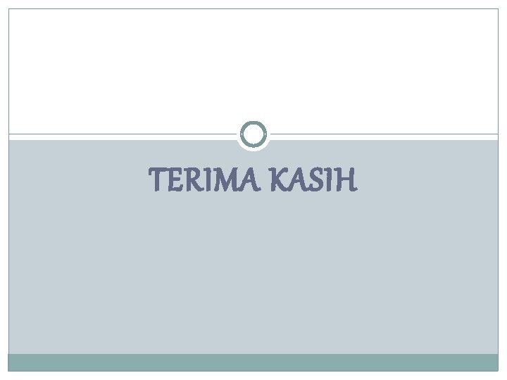 TERIMA KASIH 