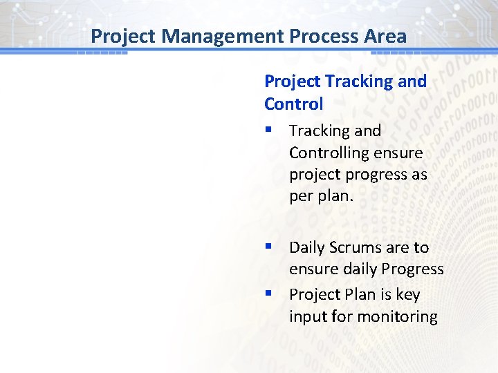BG # 1 Process Area Project Management Project Tracking and Control § Tracking and