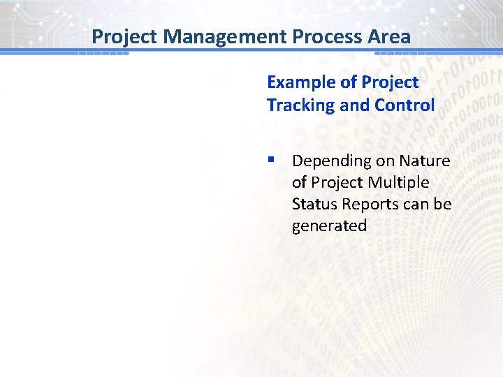 BG # 1 Process Area Project Management Example of Project Tracking and Control §