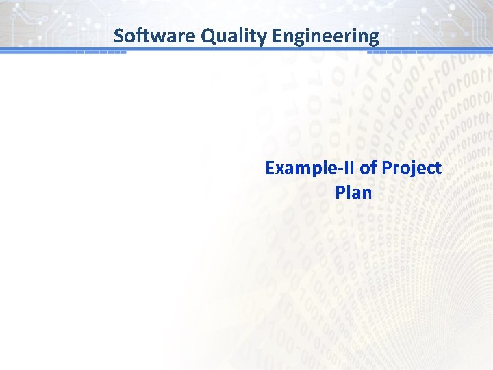 Software Quality Engineering Example-II of Project Plan 