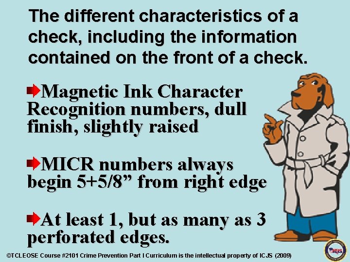 The different characteristics of a check, including the information contained on the front of