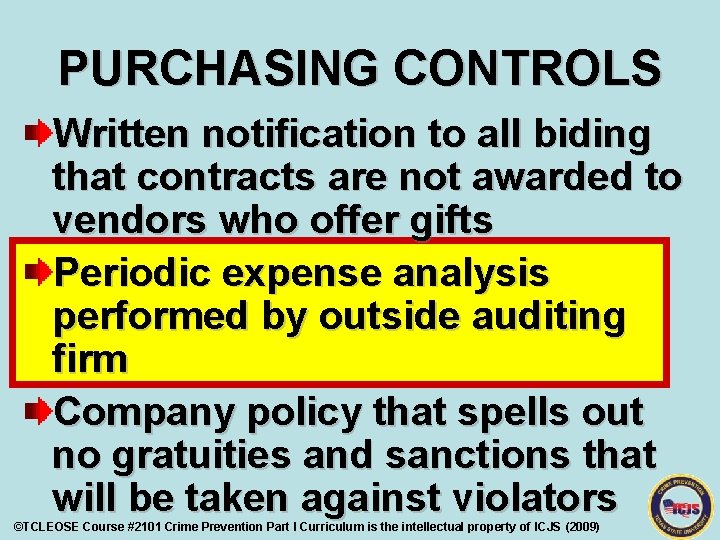 PURCHASING CONTROLS Written notification to all biding that contracts are not awarded to vendors