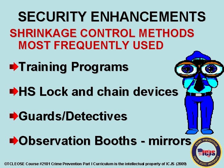 SECURITY ENHANCEMENTS SHRINKAGE CONTROL METHODS MOST FREQUENTLY USED Training Programs HS Lock and chain