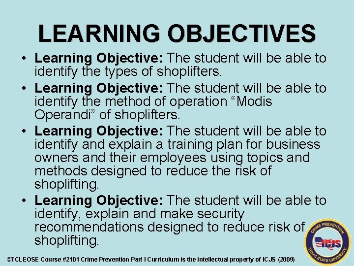 LEARNING OBJECTIVES • Learning Objective: The student will be able to identify the types