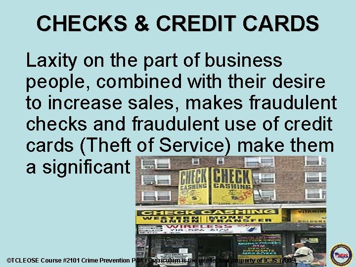 CHECKS & CREDIT CARDS Laxity on the part of business people, combined with their