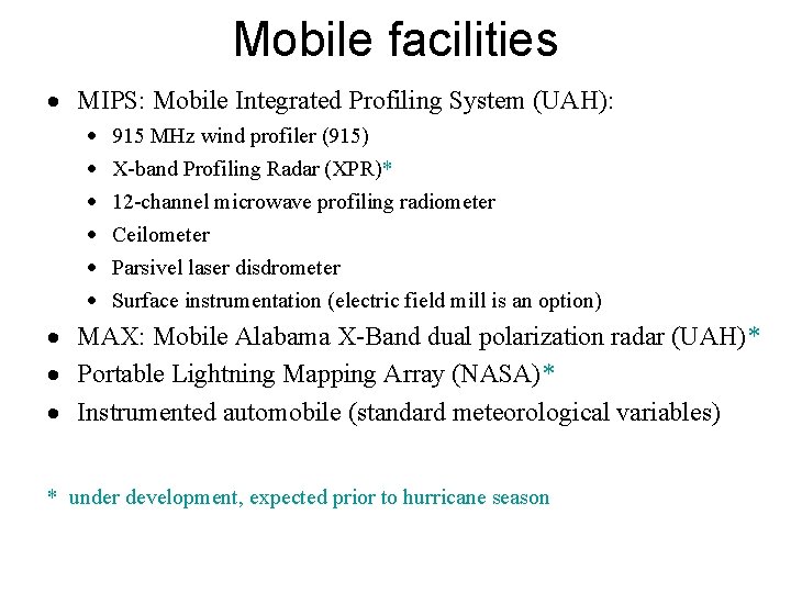 Mobile facilities · MIPS: Mobile Integrated Profiling System (UAH): · · · 915 MHz
