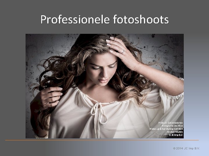 Professionele fotoshoots © 2014 JC Imp B. V. 