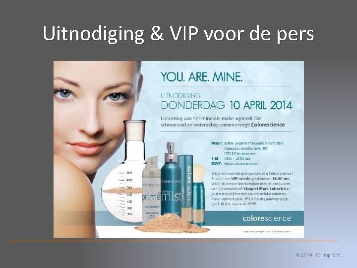 Uitnodiging & VIP voor de pers © 2014 JC Imp B. V. 
