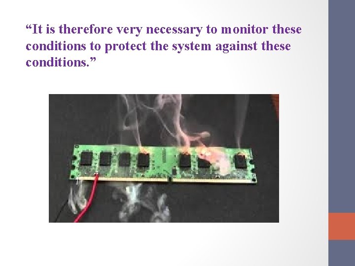 “It is therefore very necessary to monitor these conditions to protect the system against