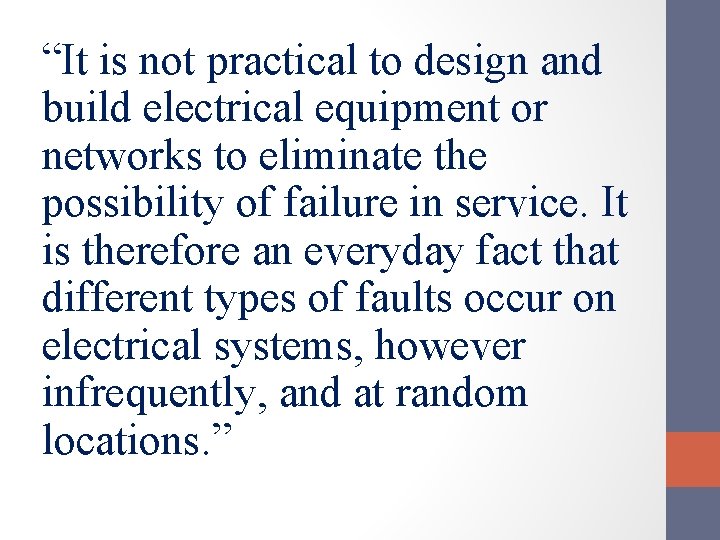 “It is not practical to design and build electrical equipment or networks to eliminate