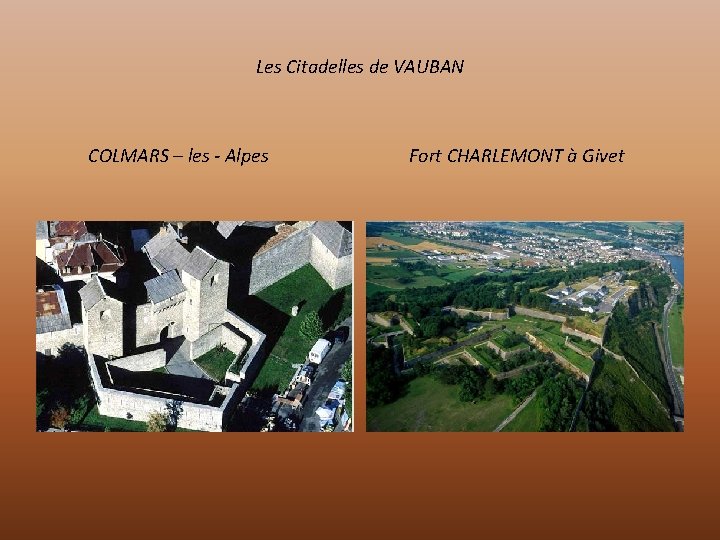 Les Citadelles de VAUBAN COLMARS – les - Alpes Fort CHARLEMONT à Givet 